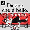Dicono che è bello, al cinema copertina