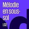 Mélodie en sous-sol