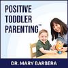 Positive Toddler Parenting™