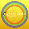 JT Time Catcher Podcast