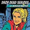 Drop Dead Serious With Ashleigh Banfield cover