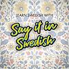 Learn Swedish for free with Say It In Swedish