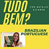 Tudo bem? Brazilian Portuguese Podcast