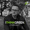 ITHINKGREEN PODCAST