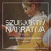 Szubjektív Narratíva borító