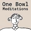 One Bowl: Guided Meditations