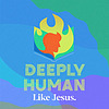 Deeply Human