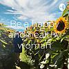 Be a healthy & happy woman