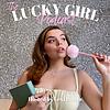 The Lucky Girl Podcast