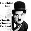 Laughing Gas - A Charlie Chaplin Podcast