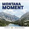 Montana Moment