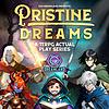 Pristine Dreams | An Online TTRPG Adventure Series capa