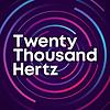 Twenty Thousand Hertz