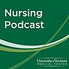 University of Vermont Medical Center - Nursing Podcast