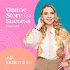 Online Store Success with Jodie Minto