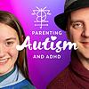 Parenting Autism and ADHD