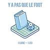 Y A PAS QUE LE FOOT borító