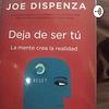 Audiolibro "Deja De Ser Tu" Por Joe Dizpensa. portada