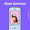 Slow German Podcast 💬 | For Intermediate Learners | Deutsch Podcast Für Fortgeschrittene (B1 / B2)