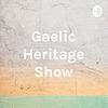 Gaelic Heritage Show