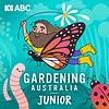 Gardening Australia Junior Podcast cover