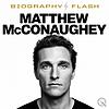 Matthew McConaughey - Biography Flash cover