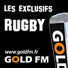 GOLD FM - Les exclusifs Rugby
