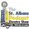 St Albans Podcast:  Theatre Show