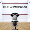 In squash - The Podcast