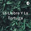 La Liebre Y La Tortuga