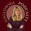 Nagłowska podcasty