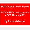 'PERFPOD' and 'PM in the PM'