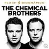 The Chemical Brothers - Flash Biográfico