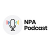 The NPA Podcast