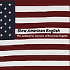 Slow American English