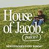House of Jacob Podcast корица