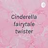 Cinderella fairytale twister