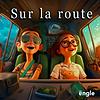 Sur la route : Podcasts pour enfants / histoires en voiture pour enfants / En voiture