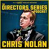 The Directors Series: Christopher Nolan - A Film History Podcast