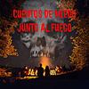 CUENTOS DE MIEDO JUNTO AL FUEGO