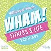 WHAM! Fitness & Lifestyle