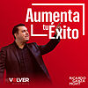 Aumenta Tu Éxito con Ricardo Garza