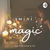 Mini Magic : A Witchcraft Podcast for Kids
