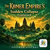 The Khmer Empire's Sudden Collapse Explained — Fexingo History cover
