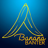 Banana Banter Podcast
