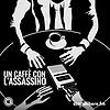 Un caffè con l'assassino