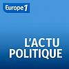 L'actualité politique sur Europe 1 couverture