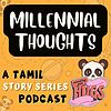 Tamil Podcast | Millennial Thoughts தமிழ்