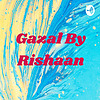 Gazal By Rishaan