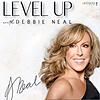 Level Up with Debbie Neal